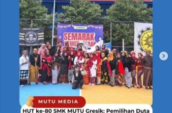 HUT ke-80 SMK MUTU Gresik; Pemilihan Duta Sekolah, Lomba Class Metting, dan Karnaval Adat Nusantara Wujudkan Kreativitas, Solidaritas, dan Cinta Budaya