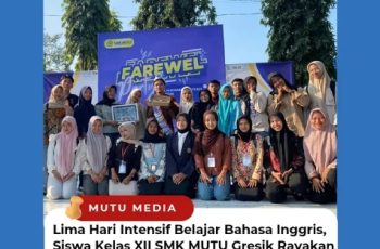 Lima Hari Intensif Belajar Bahasa Inggris, Siwa Kelas XII SMK MUTU Gresik Rayakan Ferewell Party